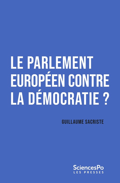 ebook cover of Le Parlement européen contre l'Europe democratique, by Guillaume Sacriste