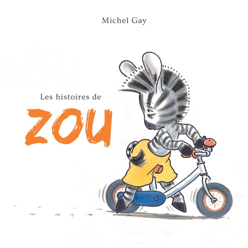 Couverture audiobook de Les histoires de Zou, de Michel Gay