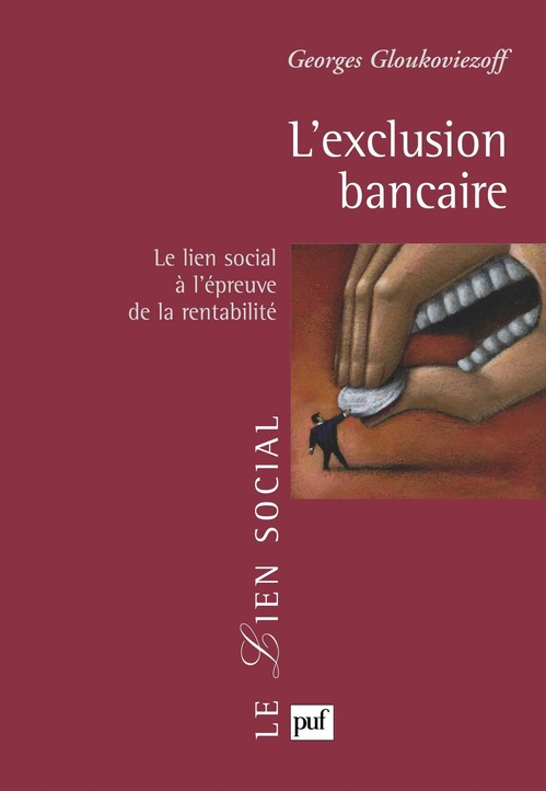 ebook cover of L'exclusion bancaire : Le lien social à l'épreuve de la rentabilité, by Georges Gloukoviezoff