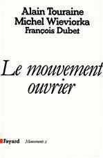 Couverture ebook de Le Mouvement ouvrier, de François Dubet, Alain Touraine, Michel Wieviorka