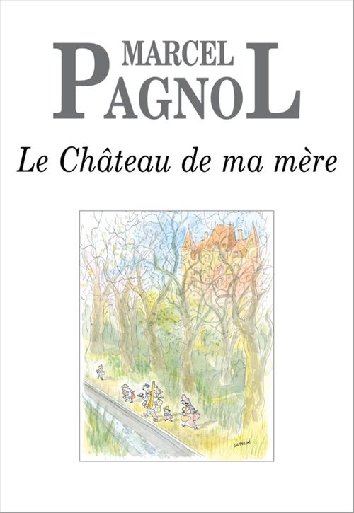 ebook cover of Le Château de ma mère, by Marcel Pagnol