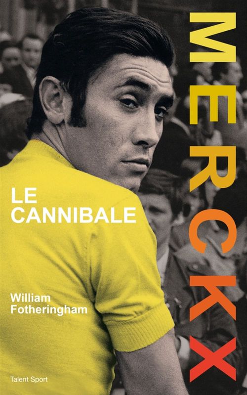 ebook cover of Merckx, le cannibale, by William Fotheringham