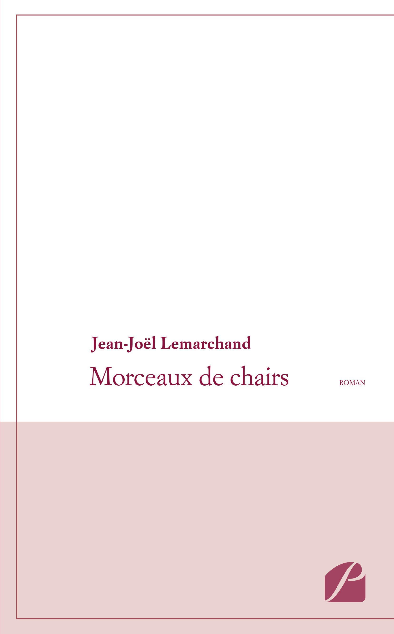 ebook cover of Morceaux de chairs, by Jean-Joël Lemarchand