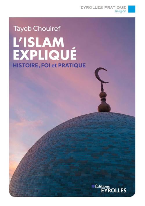 Couverture ebook de L'islam expliqué, de Tayeb Chouiref