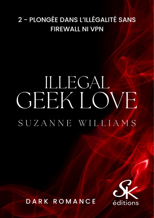 Couverture ebook de Illegal Geek love 2, de Suzanne Williams
