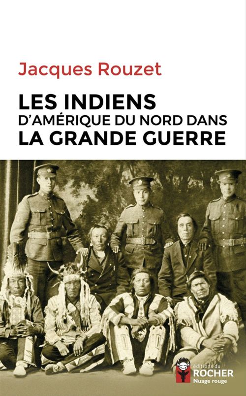 ebook cover of Les Indiens d'Amérique du Nord dans la Grande Guerre, by Jacques Rouzet