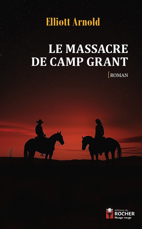 Couverture ebook de Le Massacre de Camp Grant, de Elliot Arnold