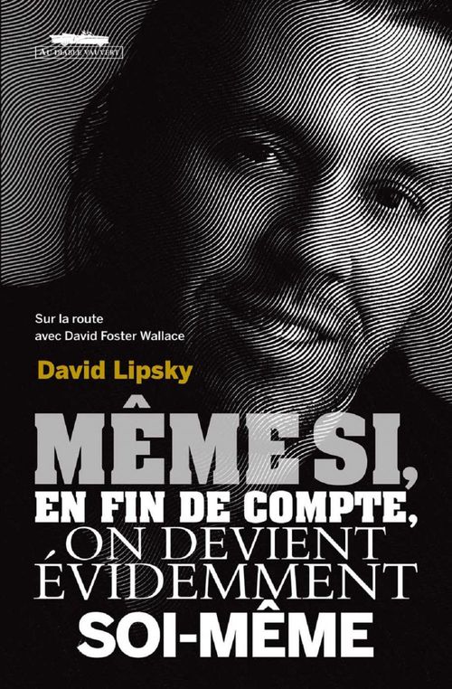 ebook cover of Même si, en fin de compte, on devient évidemment soi-même, by David Lipsky, David foster Wallace
