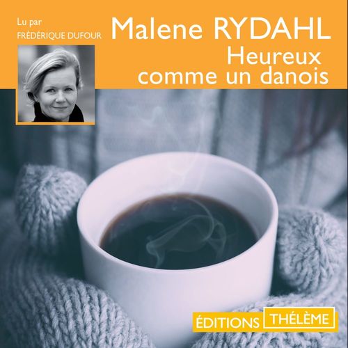 audiobook cover of Heureux comme un danois, by Malene Rydahl