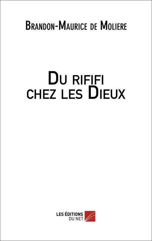 Couverture ebook de Du rififi chez les Dieux, de Brandon-maurice de Moliere