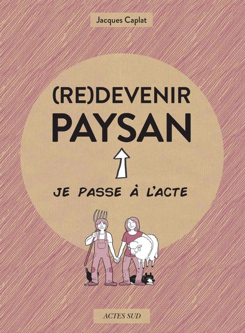 ebook cover of (re)devenir paysan, by Jacques Caplat, Agnès Galletier, Mélaka