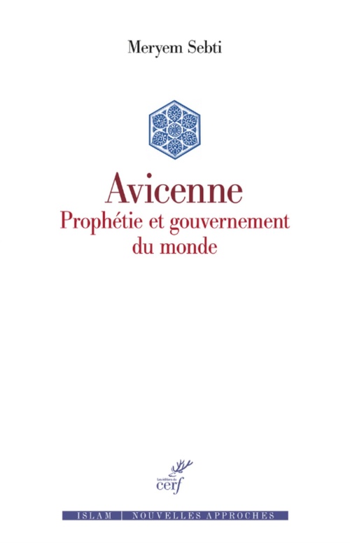 ebook cover of AVICENNE - PROPHETIE ET GOUVERNEMENT DU MONDE, by SEBTI MERYEM