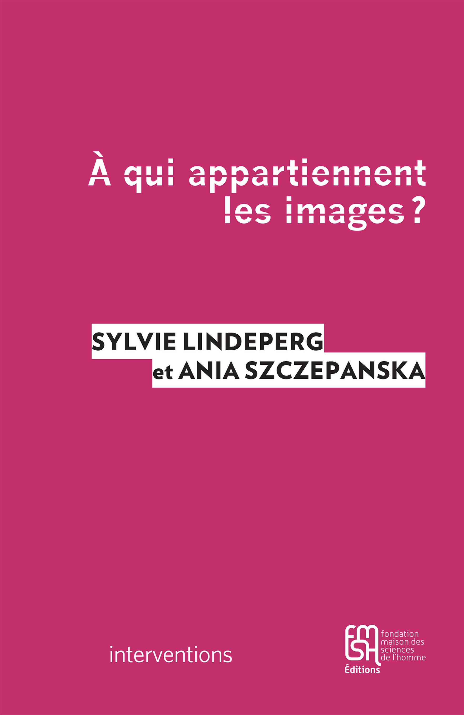 ebook cover of À qui appartiennent les images ?, by Sylvie Lindeperg, Ania Szczepanska
