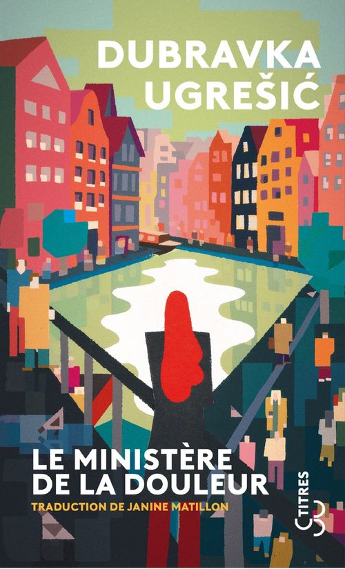 ebook cover of Le Ministère de la douleur, by Dubravka UgreSic