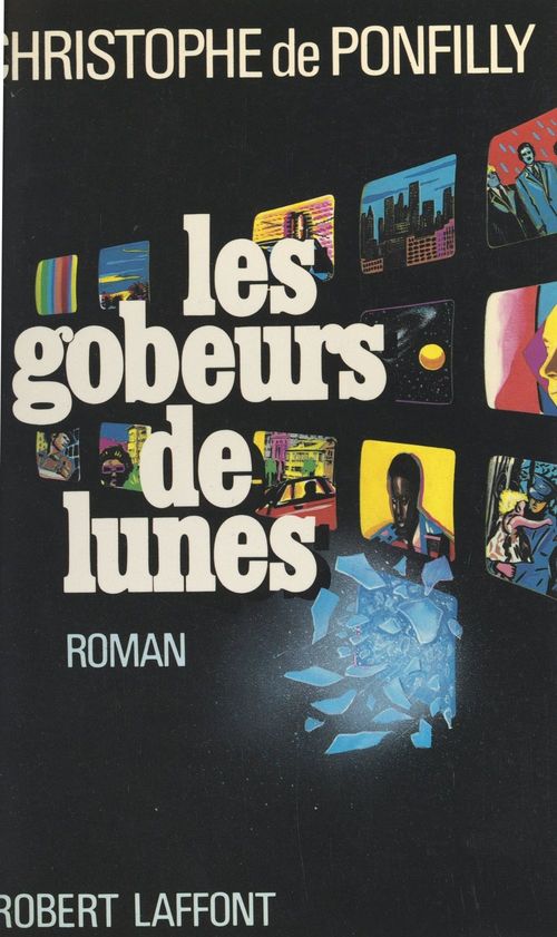 Couverture ebook de Les gobeurs de lunes, de Christophe De Ponfilly