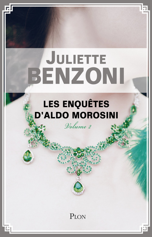 Couverture ebook de Les enquêtes d'Aldo Morosini - volume 2, de Juliette Benzoni