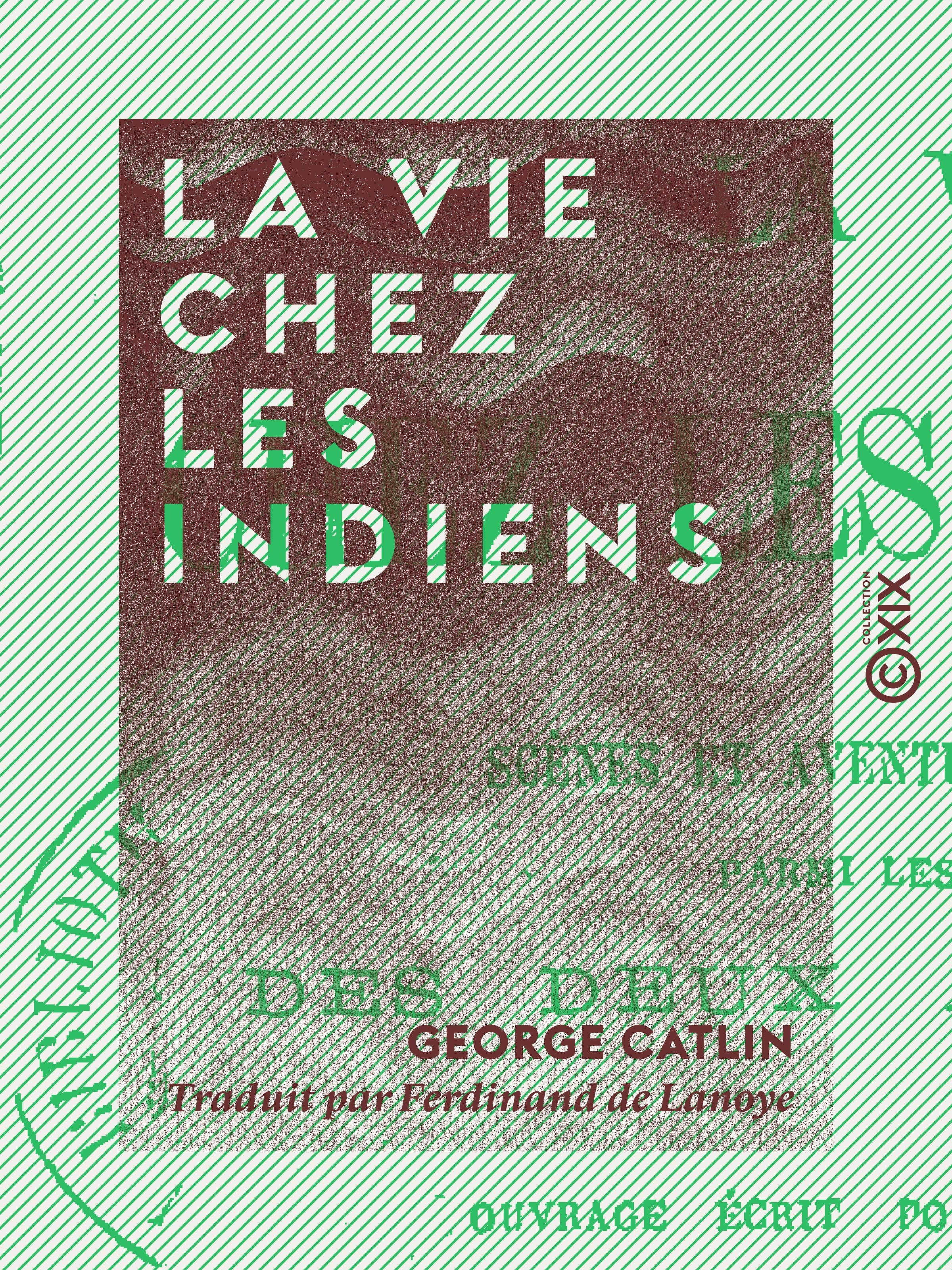 ebook cover of La Vie chez les Indiens, by George Catlin