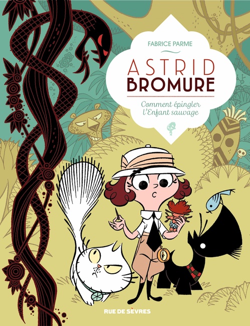 ebook cover of Astrid Bromure - Tome 3 - Comment épingler l'enfant sauvage, by Fabrice Parme