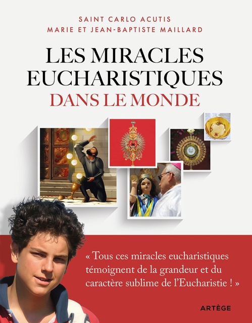 Couverture ebook de Les miracles eucharistiques dans le monde, de Carlo Acutis, Marie Maillard, Jean-Baptiste Maillard