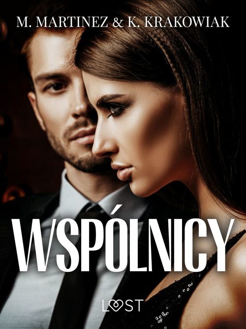 Couverture ebook de Wspólnicy - opowiadanie erotyczne, de M. Martinez & K. Krakowiak