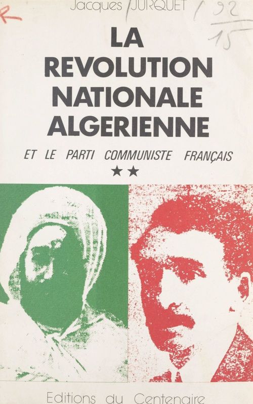 Couverture ebook de La révolution nationale algérienne et le Parti communiste français (2), de Jacques Jurquet