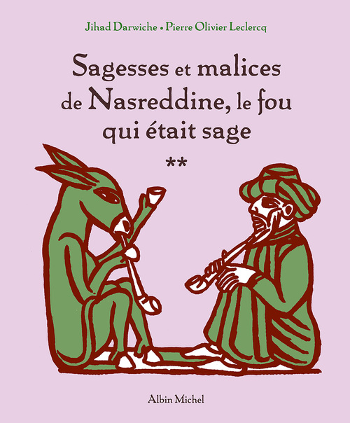 Couverture ebook de Sagesses et malices de Nasreddine, le fou qui était sage - tome 2, de Jihad Darwiche, Pierre-Olivier Leclercq