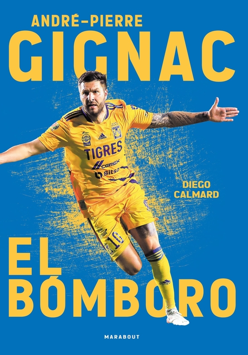 Couverture ebook de André-Pierre Gignac : El Bomboro, de Diego Calmard