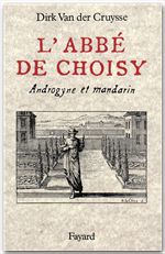 Couverture ebook de L'Abbé de Choisy, de Dirk Van der Cruysse