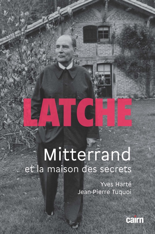 Couverture ebook de Latche, la maison des secrets, de Yves Harté, Jean-pierre Tuquoi