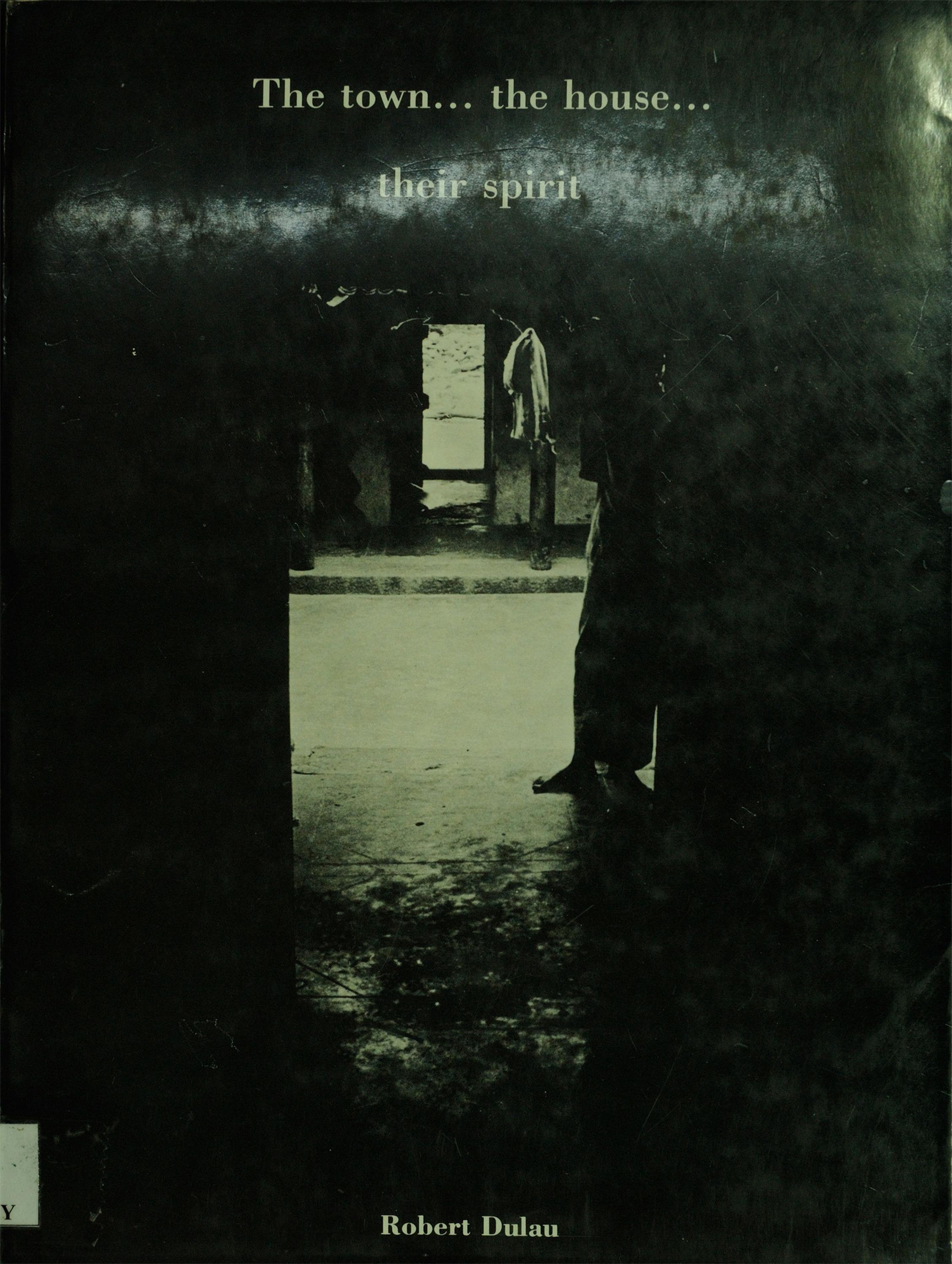 ebook cover of The town... the house... their spirit, by Robert Dulau