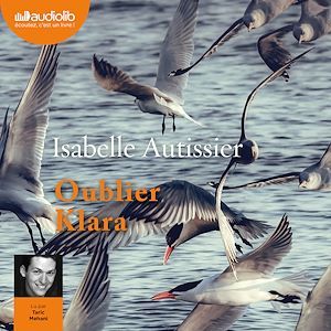 audiobook cover of Oublier Klara, by Isabelle Autissier
