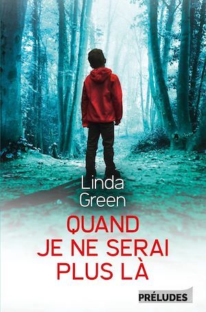 ebook cover of Quand je ne serai plus là, by Linda Green