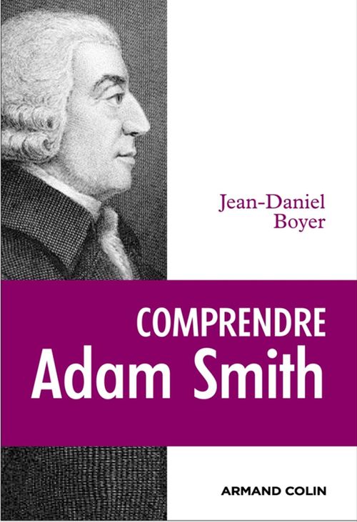 Couverture ebook de Comprendre Adam Smith, de Jean-Daniel Boyer