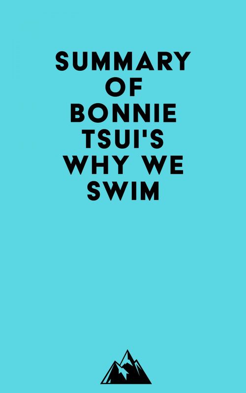 ebook cover of Summary of Bonnie Tsui's Why We Swim, by Everest Media