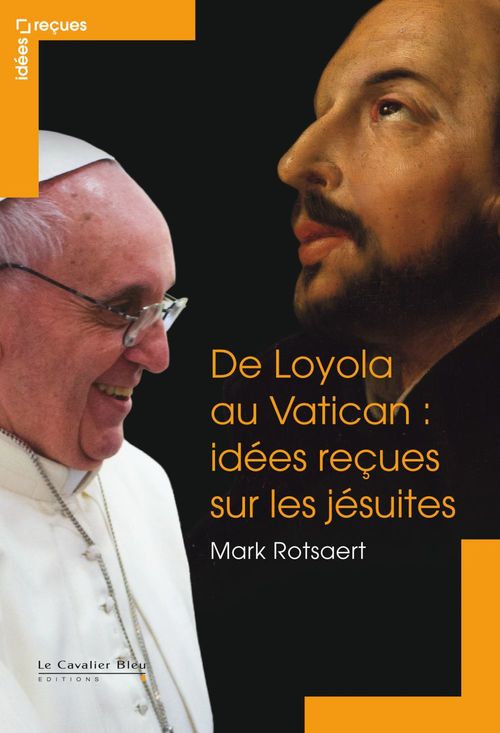 ebook cover of De loyola au vatican - idees recues sur les jesuites, by Mark Rotsaert