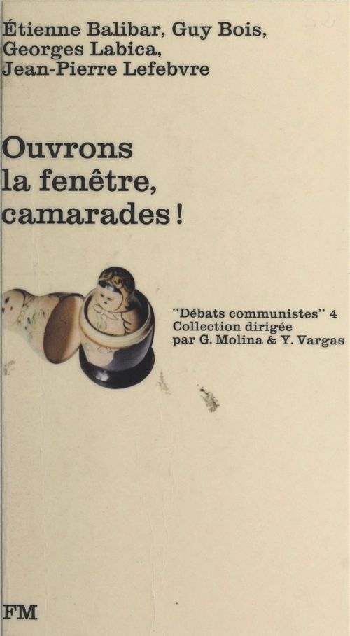 ebook cover of Ouvrons la fenêtre, camarades !, by Etienne Balibar, Guy Bois, Georges Labica