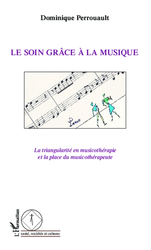 Couverture ebook de Le soin grâce à la musique, de Dominique Perrouault