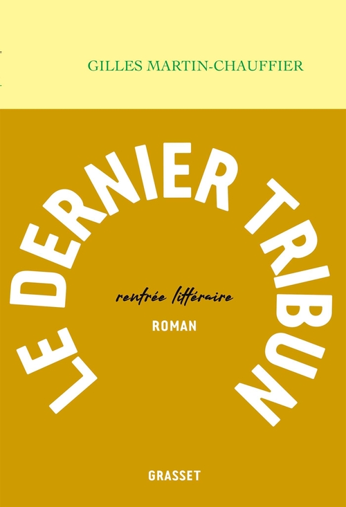 ebook cover of Le dernier tribun, by Gilles Martin-Chauffier