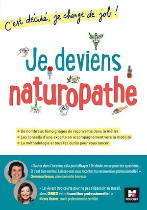 Couverture ebook de Je deviens naturopathe! C'est décidé, je change de job!, de Clémence Dessus, Nicole Robert