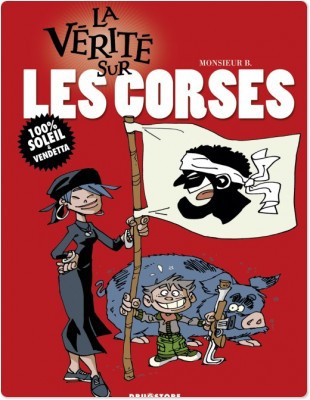 ebook cover of La vérité sur les corses, by Monsieur B.