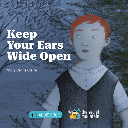 audiobook cover of Keep Your Ears Wide Open, by Céline Claire