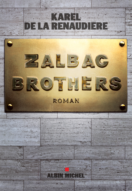 Couverture ebook de Zalbac Brothers, de Karel de La renaudière