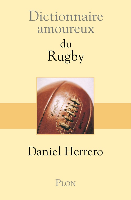 ebook cover of Dictionnaire amoureux du rugby, by Daniel Herrero