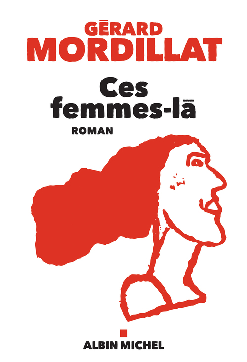 Couverture ebook de Ces femmes-là, de Gérard Mordillat