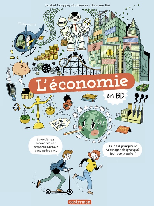 Couverture ebook de Le monde actuel en BD - L´Économie en BD, de Auriane Bui, Jézabel Couppey-Soubeyran