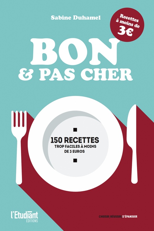 Couverture ebook de Bon et pas cher - 150 recettes trop faciles à moins de 3 euros, de Sabine Duhamel