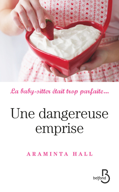 Couverture ebook de Une dangereuse emprise, de Araminta Hall, Irene Offermans