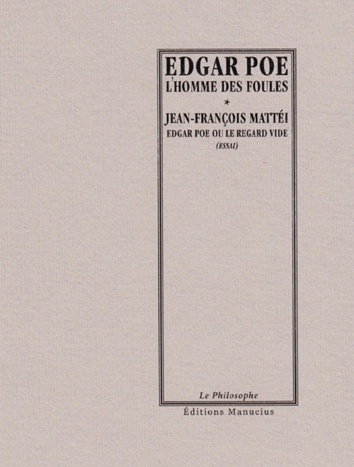 ebook cover of L'Homme des foules / Edgar Poe ou le regard vide, by Jean-François Mattéi, Edgar Allan Poe