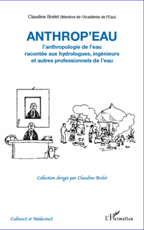 ebook cover of Anthrop'eau. L'anthropologie de l'eau racontée aux hydrologues, ingénieurs et autres professionnels de l'eau, by Claudine Brelet