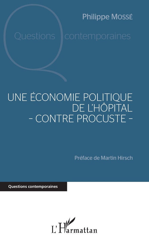 Couverture ebook de Une économie politique de l'hôpital - contre Procuste -, de Philippe Mossé